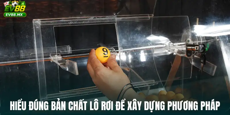 Hiểu đúng bản chất lô rơi để xây dựng phương pháp luận vững chắc.