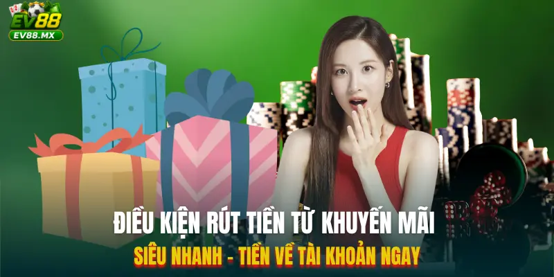 Điều Kiện Rút Tiền Từ Khuyến Mãi