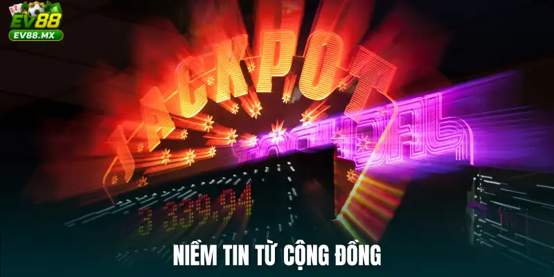Niềm tin từ cộng đồng