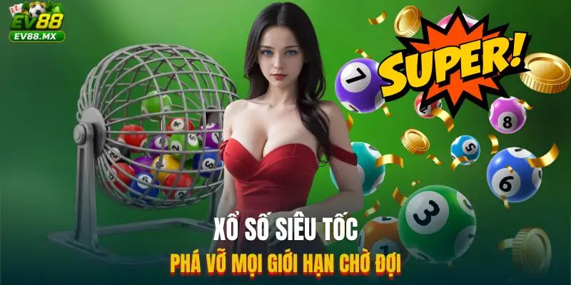 Xổ Số Siêu Tốc