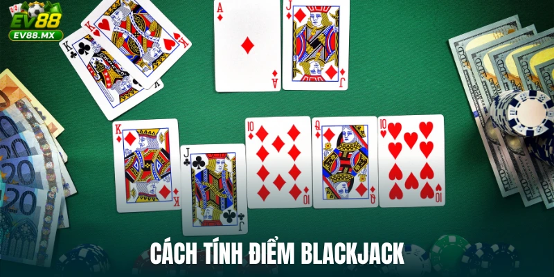 Cách tính điểm blackjack