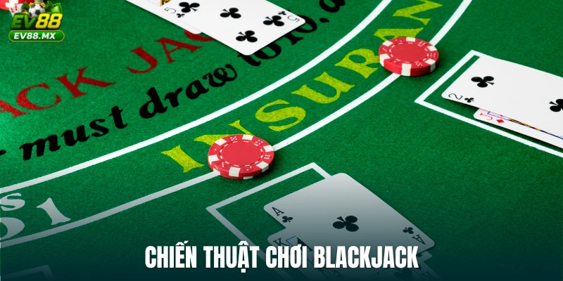 Chiến thuật chơi blackjack