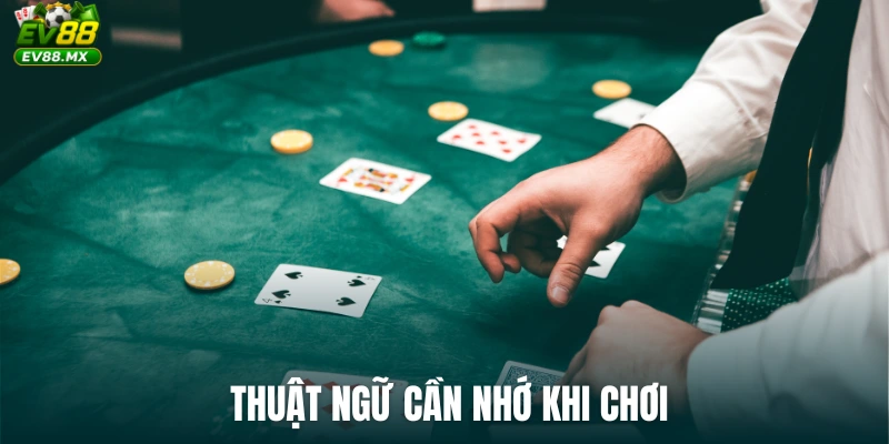 Thuật ngữ cần nhớ khi chơi