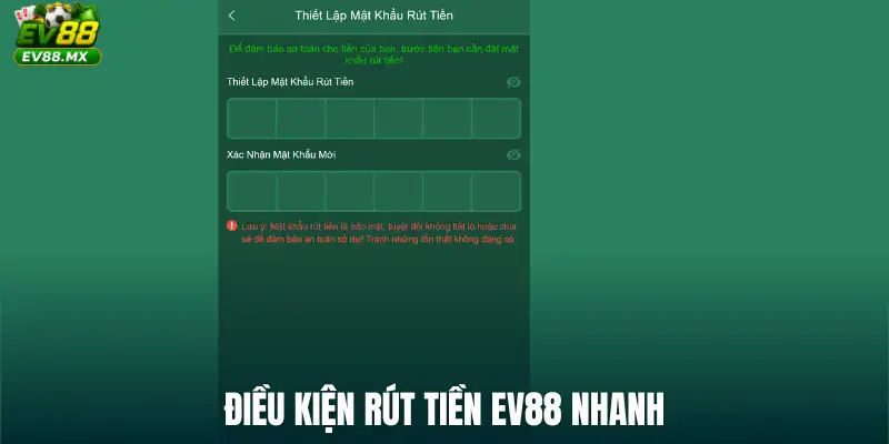 Điều kiện Rút Tiền EV88 nhanh
